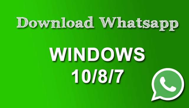 whatsapp download for laptop windows 10